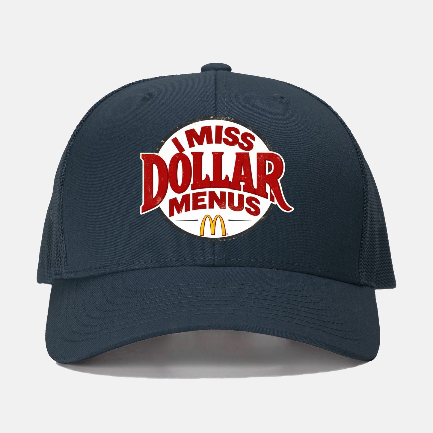 I Miss Dollar Menus Retro Trucker Hat
