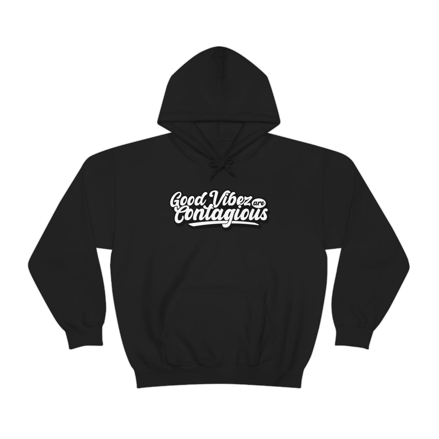 Good Vibez Are Contagious -  Hooded Sweatshirt